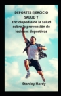 Image for DEPORTES EJERCICIO SALUD Y Enciclopedia de la salud sobre la prevencion de lesiones deportivas