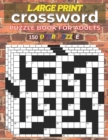 Image for Large Print Crossword Puzzle Book Adults 150 Over Pyzzle : Large-Print Puzzles to Enjoy