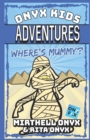 Image for Onyx Kids Adventures : Where&#39;s Mummy?