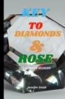 Image for Key to Diamonds &amp; Rose