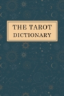 Image for The Tarot Dictionary