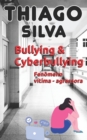 Image for Bullying &amp; Cyberbullying : Fenomeno vitima - agressora