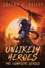 Image for Unlikely Heroes : The Complete Series