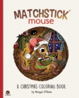 Image for Matchstick Mouse : A Christmas Coloring Book