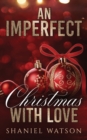 Image for An Imperfect Christmas With Love