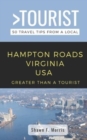 Image for Greater Than a Tourist-Hampton Roads Virginia USA : 50 Travel Tips from a Local