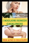 Image for I Migliori Rimedi Casalinghi : per acne e cellulite