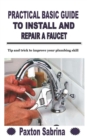 Image for Practical Basic Guide to Install and Repair a Faucet