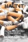 Image for Halt It : Easy Way and proven steps to Stop Smoking