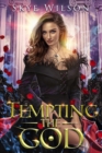 Image for Tempting The God : A Hades and Persephone Romance