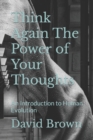 Image for Think Again The Power of Your Thoughts