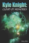 Image for Kyle Knight : Cloud Of Memories (Teen Fantasy Fiction)
