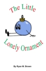 Image for The Little Lonely Ornament