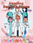 Image for Amazing Dentist&#39;s Games Book For Beginners