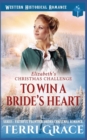 Image for Elizabeth&#39;s Christmas Challenge - To Win A Bride&#39;s Heart