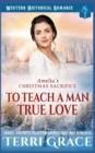 Image for Amelia&#39;s Christmas Sacrifice - To Teach A Man True Love