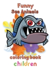 Image for Funny Sea Animals Coloring Book Children