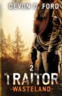 Image for Traitor : A Post-Apocalyptic Survival Series