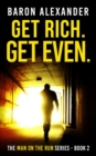 Image for Get Rich. Get Even.