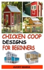 Image for Chicken COOP Designs for Beginners