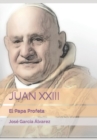 Image for Juan XXIII : El Papa Profeta