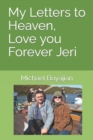 Image for My Letters to Heaven, Love you Forever Jeri