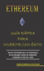 Image for Ethereum. Guia Rapida Para Invertir Con Exito