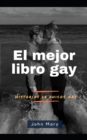Image for El mejor libro gay (historias de chicos gay)