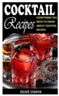 Image for Cocktail Recipes : Everything You Need to Know about Cocktail Recipes