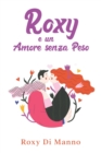 Image for Roxy e un Amore senza Peso
