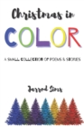 Image for Christmas in Color : A Small Collection of Poems &amp; Stories