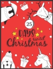 Image for 25 Days until Christmas : Countdown to Christmas Coloring Book for Kids ages 4-8 I Advent Callendar