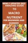Image for Amazing Guide To Macro Nutrient For Beginners And Dummies