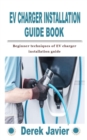 Image for Ev Charger Installation Guide Book : Beginner techniques of EV charger installation guide