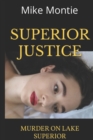 Image for Superior Justice : Murder on Lake Superior