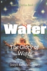 Image for Water : The Glory in Water