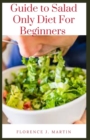 Image for Guide to Salad Only Diet For Beginners