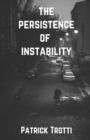 Image for The Persistence of Instability