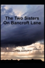 Image for The Two Sisters On Bancroft Lane