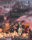 Image for Jimmy Jangle Wally Wizz and The Wraiths.