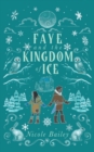 Image for Faye and the Kingdom of Ice