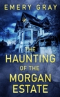 Image for The Haunting of the Morgan Estate