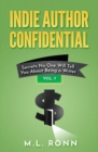 Image for Indie Author Confidential Vol. 7 : Secrets No One Will Tell You About Being a Writer