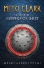 Image for Mitzi Clark and the Keepers of SHUT