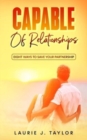 Image for Capable of Relationships : Eight Ways to Save Your Partnership