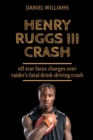 Image for Henry Ruggs III Crash : NFL star faces charges over Raider&#39;s fatal drink-driving crash