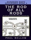 Image for The Rod of All Rods : Dungeon Maps Described Book 4