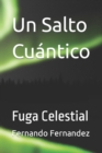 Image for Un Salto Cuantico : Fuga Celestial