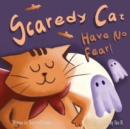Image for Scaredy Cat, Have No Fear!