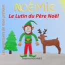 Image for Noemie le Lutin du Pere Noel : Les aventures de mon prenom
